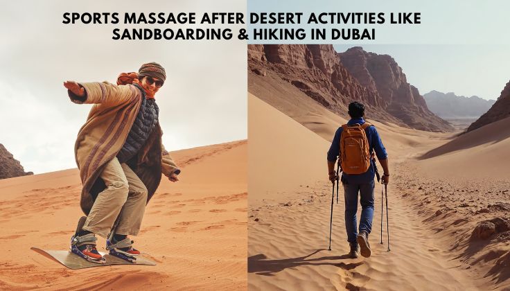 Sports Massage After Desert Activities Like Sandboarding, Hiking in Dubai